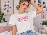 Nearly There What Perfect Looks Like Graphic Cotton Short-Sleeve T-Shirt